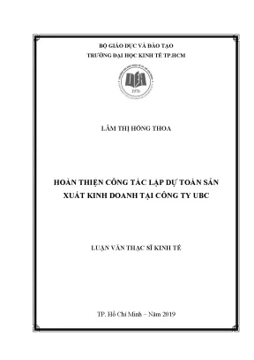 Luận văn thạc sĩ hoàn thiện công tác lập dự toán sản xuất kinh doanh tại công ty ubc