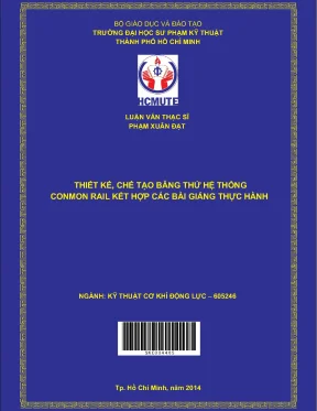 Luận văn thạc sĩ hcmute thiết kế chế tạo băng thử hệ thống conmon rail kết hợp các bài giảng thực hành