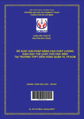 Luận văn thạc sĩ hcmute đề xuất giải pháp nâng cao chất lượng giáo dục thể chất cho học sinh tại trường trung học phổ thông diên hồng quận 10 tp hcm