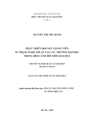 Luận án tiến sĩ phát triển đội ngũ giảng viên sư phạm nghệ thuật tại các trường đại học trong bối cảnh đổi mới giáo dục