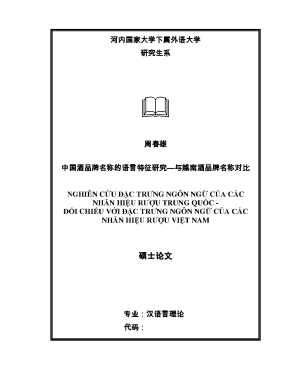 Luận văn thạc sĩ nghiên cứu đặc trưng ngôn ngữ của các nhãn hiệu rượu trung quốc đối chiếu với đặc trưng ngôn ngữ của các nhãn hiệu rượu việt nam