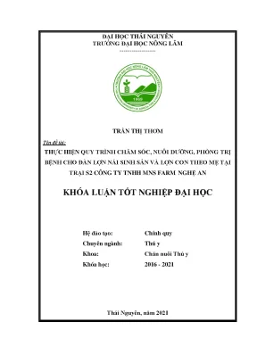 Luận văn tốt nghiệp thực hiện quy trình chăm sóc nuôi dưỡng phòng bênh trị bệnh cho lợn nái sinh sản và lợn con theo mẹ tại trang trại công ty tnhh mns farm nghệ an
