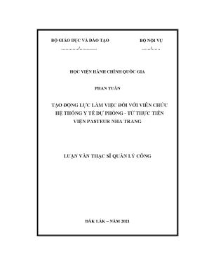Luận văn thạc sĩ tạo động lực làm việc đối với viên chức hệ thống y tế dự phòng từ thực tiễn viện pasteur nha trang