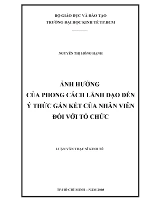 Luận văn thạc sĩ ảnh hưởng của phong cách lãnh đạo đến ý thức gắn kết của nhân viên đối với tổ chức