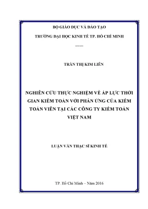 Luận văn thạc sĩ nghiên cứu thực nghiệm về áp lực thời gian kiểm toán với phản ứng của kiểm toán viên tại các công ty kiểm toán việt nam