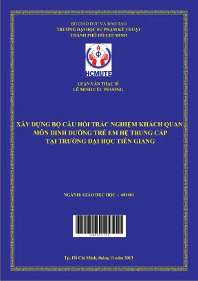 Luận văn thạc sĩ hcmute xây dựng bộ câu hỏi trắc nghiệm khách quan môn dinh dưỡng trẻ em hệ trung cấp tại trường đại học tiền giang