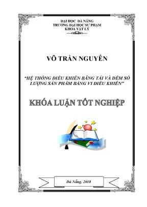 Luận văn tốt nghiệp hệ thống điều khiển băng tải và đếm số lượng sản phẩm bằng vi điều khiển