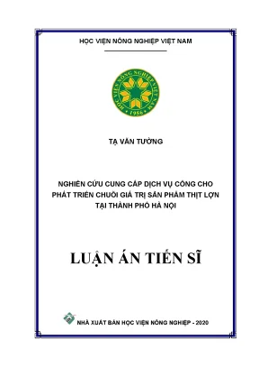 Luận án tiến sĩ nghiên cứu cung cấp dịch vụ công cho phát triển chuỗi giá trị sản phẩm thịt lợn ở thành phố hà nội
