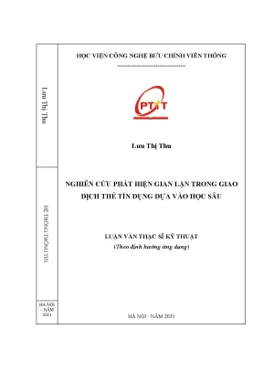 Luận văn thạc sĩ nghiên cứu phát hiện gian lận trong giao dịch thẻ tín dụng dựa vào học sâu