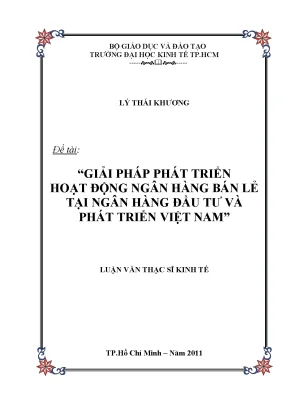 Luận văn thạc sĩ giải pháp phát triển hoạt động ngân hàng bán lẻ tại ngân hàng đầu tư và phát triển việt nam