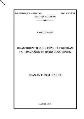 Luận án tiến sĩ hoàn thiện tổ chức công tác kế toán tại tổng công ty 319 bộ quốc phòng