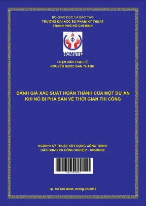 Luận văn thạc sĩ hcmute đánh giá xác suất hoàn thành của một dự án khi nó bị phá sản về thời gian thi công