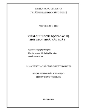 Luận văn thạc sĩ kiểm chứng tự động các hệ thời gian thực xác suất luận văn ths máy tính 60 48 01