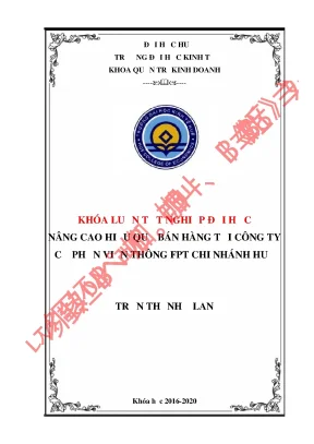 Luận văn tốt nghiệp nâng cao hiệu quả bán hàng tại công ty cổ phần viễn thông fpt chi nhánh huế