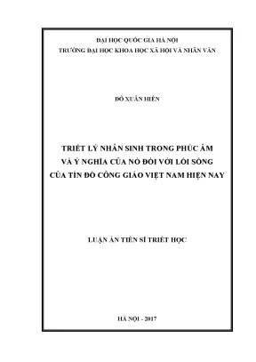 Luận án tiến sĩ triết lý nhân sinh trong phúc âm và ý nghĩa của nó đối với lối sống của tín đồ công giáo việt nam hiện nay