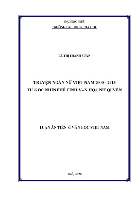 Luận án tiến sĩ truyện ngắn nữ việt nam 2000 2015 từ góc nhìn phê bình văn học nữ quyền