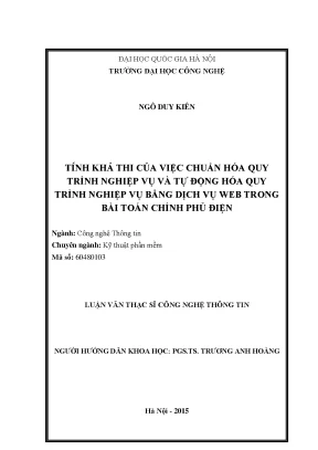 Luận văn thạc sĩ tính khả thi của việc chuẩn hóa quy trình nghiệp vụ và tự động hóa quy trình nghiệp vụ bằng dịch vụ web trong bài toán chính phủ điện tử