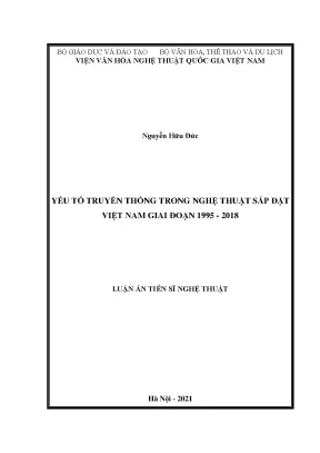 Luận án tiến sĩ yếu tố truyền thống trong nghệ thuật sắp đặt việt nam giai đoạn 1995 2018