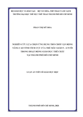 Luận án tiến sĩ nghiên cứu lựa chọn ứng dụng trò chơi vận động nâng cao tính tích cực của trẻ mẫu giáo 5 6 tuổi trong hoạt động giáo dục thể chất tại thành phố hồ chí minh