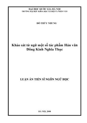 Luận án tiến sĩ khảo sát từ ngữ một số tác phẩm hán văn đông kinh nghĩa thục 62 22 01 10