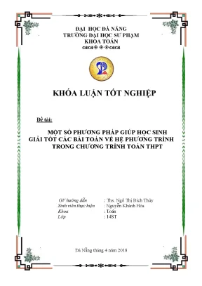 Luận văn tốt nghiệp một số phương pháp giúp học sinh giải tốt các bài toán về hệ phương trình trong chương trình toán thpt