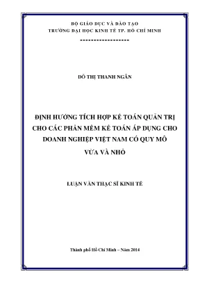 Luận văn thạc sĩ định hướng tích hợp kế toán quản trị cho các phần mềm kế toán áp dụng cho doanh nghiệp việt nam có quy mô vừa và nhỏ luận văn thạc sĩ