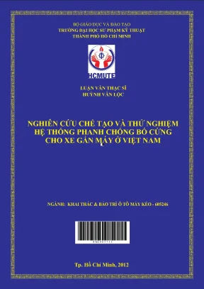 Luận văn thạc sĩ hcmute nghiên cứu chế tạo máy và thử nghiệm hệ thống phanh chống bó cứng cho xe gắn máy ở việt nam