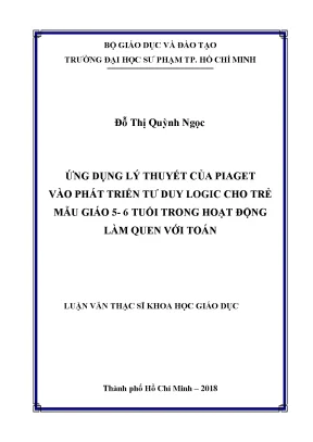 Luận văn thạc sĩ ứng dụng lý thuyết của piaget vào phát triển tư duy logic cho trẻ mẫu giáo 5 6 tuổi trong hoạt động làm quen với toán