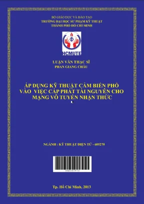 Luận văn thạc sĩ hcmute áp dụng kỹ thuật cảm biến phổ vào việc cấp phát tài nguyên cho mạng vô tuyến nhận thức