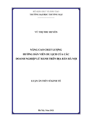 Luận án tiến sĩ nâng cao chất lượng hướng dẫn viên du lịch của các doanh nghiệp lữ hành trên địa bàn hà nội
