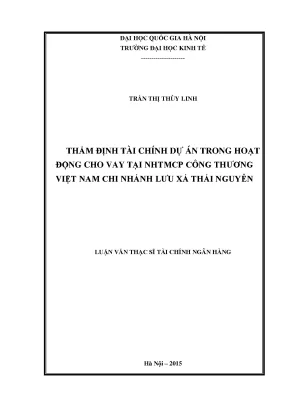 Luận văn thạc sĩ thẩm định tài chính dự án trong hoạt động cho vay tại ngân hàng tmcp công thương việt nam chi nhánh lưu xá thái nguyên