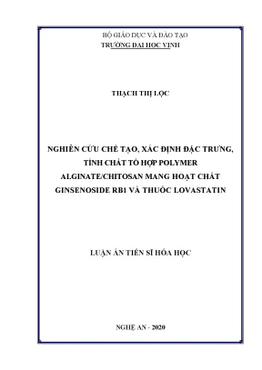 Luận án tiến sĩ nghiên cứu chế tạo xác định đặc trưng tính chất tổ hợp polymer alginate chitosan mang hoạt chất ginsenoside rb1 và thuốc lovastatin