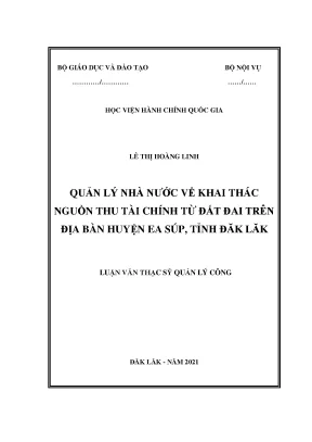 Luận văn thạc sĩ quản lý nhà nước về khai thác nguồn thu tài chính từ đất đai trên địa bàn huyện ea súp tỉnh đắk lắk