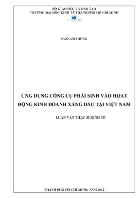 Luận văn thạc sĩ ứng dụng công cụ phái sinh vào hoạt động kinh doanh xăng dầu tại việt nam luận văn thạc sĩ