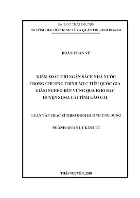 Luận văn thạc sĩ quản lý kinh tế kiểm soát chi ngân sách nhà nước trong chương trình mục tiêu quốc gia giảm nghèo bền vững qua kho bạc huyện si ma cai tỉnh lào cai