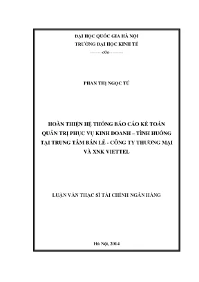 Luận văn thạc sĩ hoàn thiện hệ thống báo cáo kế toán quản trị phục vụ kinh doanh tình huống tại trung tâm bán lẻ công ty thương mại và xnk viettel