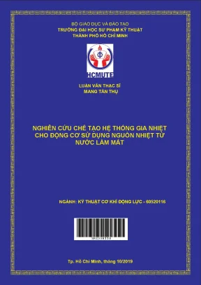 Luận văn thạc sĩ hcmute nghiên cứu chế tạo hệ thống gia nhiệt cho động cơ sử dụng ngồn nhiệt từ nước làm mát