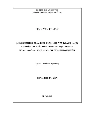 Luận văn thạc sĩ nâng cao hiệu quả hoạt động cho vay cá nhân tại ngân hàng thương mại cổ phần ngoại thương việt nam chi nhánh hoàn kiếm