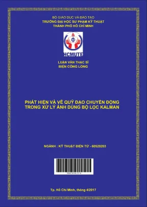 Luận văn thạc sĩ hcmute phát hiện và vẽ quỹ đạo chuyển động trong xử lý ảnh dùng bộ lọc kalman