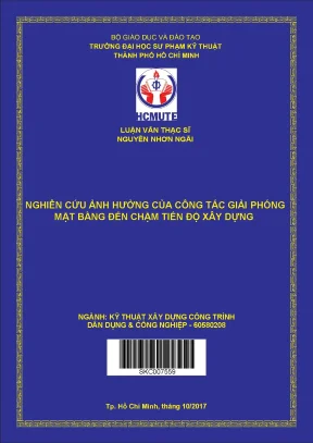 Luận văn thạc sĩ hcmute nghiên cứu ảnh hưởng của công tác giải phóng mặt bằng đến chậm tiến độ xây dựng