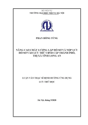 Luận văn thạc sĩ nâng cao chất lượng lập hồ sơ và nộp lưu hồ sơ vào lưu trữubnd cấp thành phố thị xã tỉnh long an