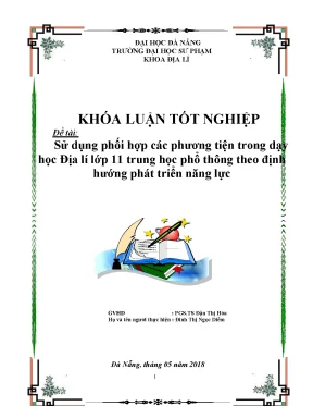 Luận văn tốt nghiệp sử dụng phối hợp các phương tiện trong dạy học địa lí lớp 11 trung học phổ thông theo định hướng phát triển năng lực