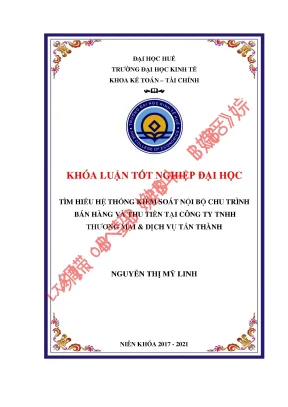 Luận văn tốt nghiệp tìm hiểu hệ thống kiểm soát nội bộ chu trình bán hàng và thu tiền tại công ty tnhh thương mại dịch vụ tấn thành