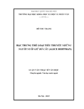 Luận văn thạc sĩ đặc trưng thể loại tiểu thuyết những người nuôi giữ bồ câu alice hoffman luận văn ths văn học 60 22 01 45