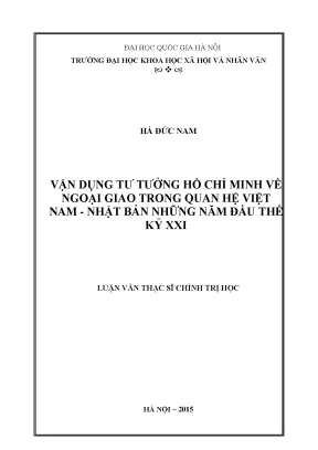Luận văn thạc sĩ vận dụng tư tưởng hồ chí minh về ngoại giao trong quan hệ việt nam nhật bản những năm đầu thế kỷ xxi