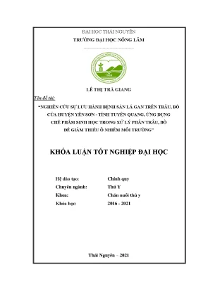 Luận văn tốt nghiệp nghiên cứu sự lưu hành bệnh sán lá gan trên trâu bò của huyện yên sơn tỉnh tuyên quang ứng dụng chế phẩm sinh học trong xử lý phân trâu bò để giảm thiểu ô nhiễm môi trường