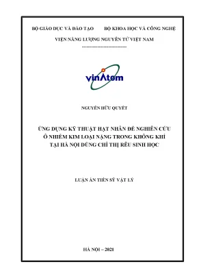 Luận án tiến sĩ ứng dụng kỹ thuật hạt nhân để nghiên cứu ô nhiễm kim loại nặng trong không khí tại hà nội dùng chỉ thị rêu sinh học