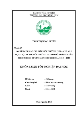 Luận văn tốt nghiệp nghiên cứu các chỉ tiêu môi trường cơ bản và xây dựng bộ chỉ thị môi trường thành phố thái nguyên theo thông tư 43 giai đoạn 2018 2020