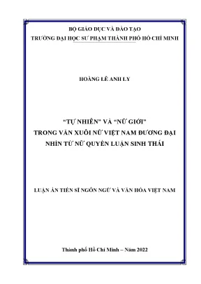 Luận án tiến sĩ tự nhiên và nữ giới trong văn xuôi nữ việt nam đương đại nhìn từ nữ quyền luận sinh thái