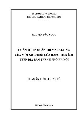 Luận án tiến sĩ hoàn thiện quản trị marketing của một số chuỗi cửa hàng tiện ích trên địa bàn thành phố hà nội
